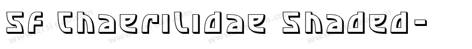 SF Chaerilidae Shaded字体转换